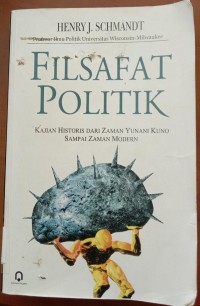 Image of Filsafat Politik Kajian Historis dari Zaman Yunani Kuno Sampai Zaman Modern