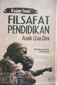 Image of Kajian Teori Filsafat Pendidikan Anak Usia Dini
